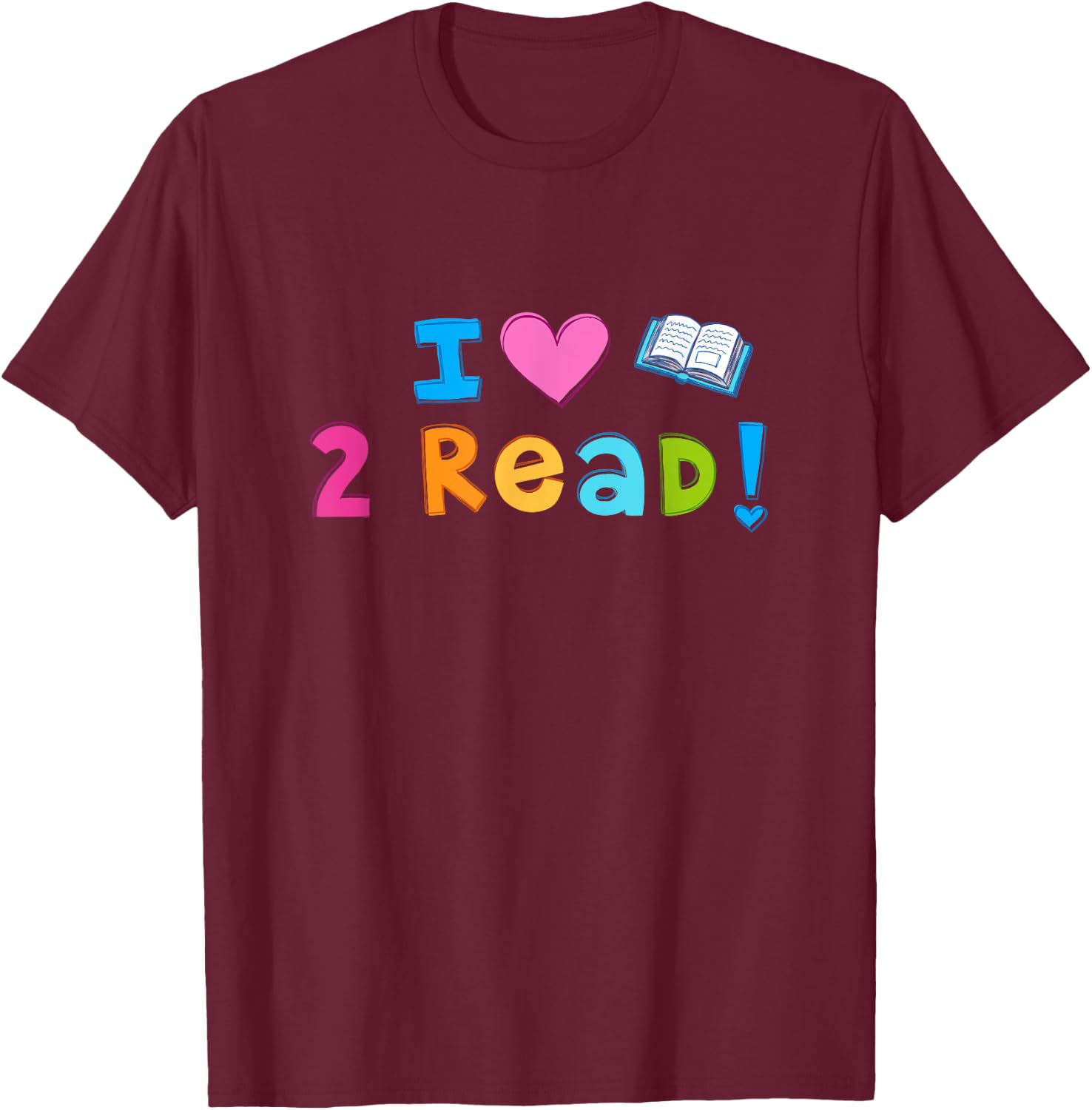 I Love To Read Cute Heart Reading 2 read T-Shirt - T-Shirt | Maroon
