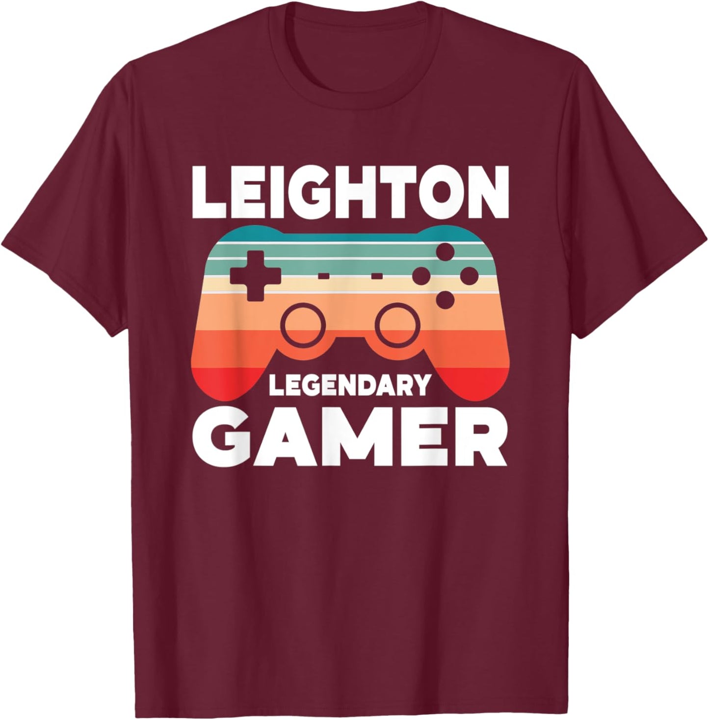 Leighton Legendary Gamer Funny Personalized Leighton Gamer T-Shirt - T-Shirt | Maroon