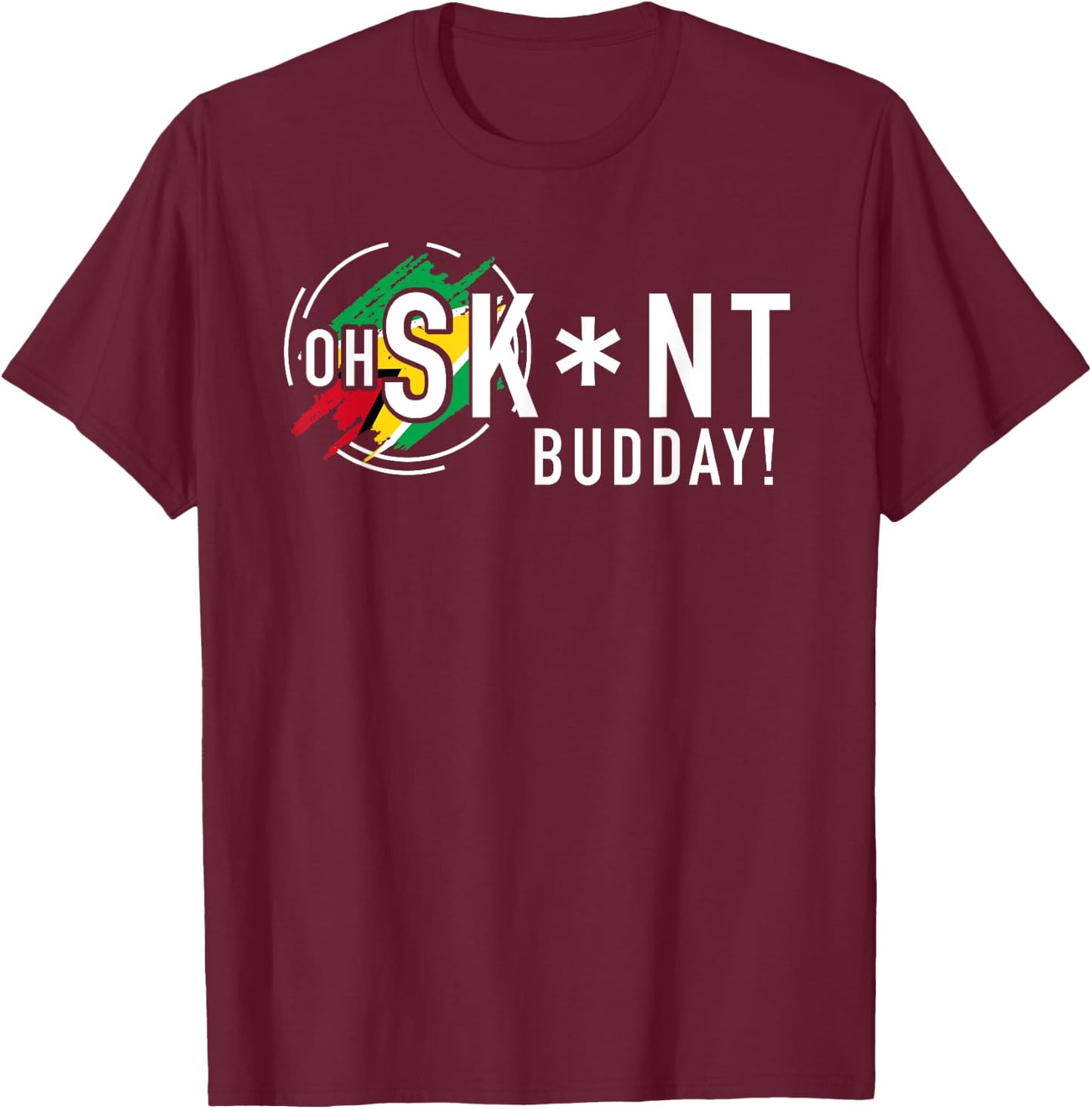 Oh Skunt Budday Censored T-Shirt - T-Shirt | Maroon