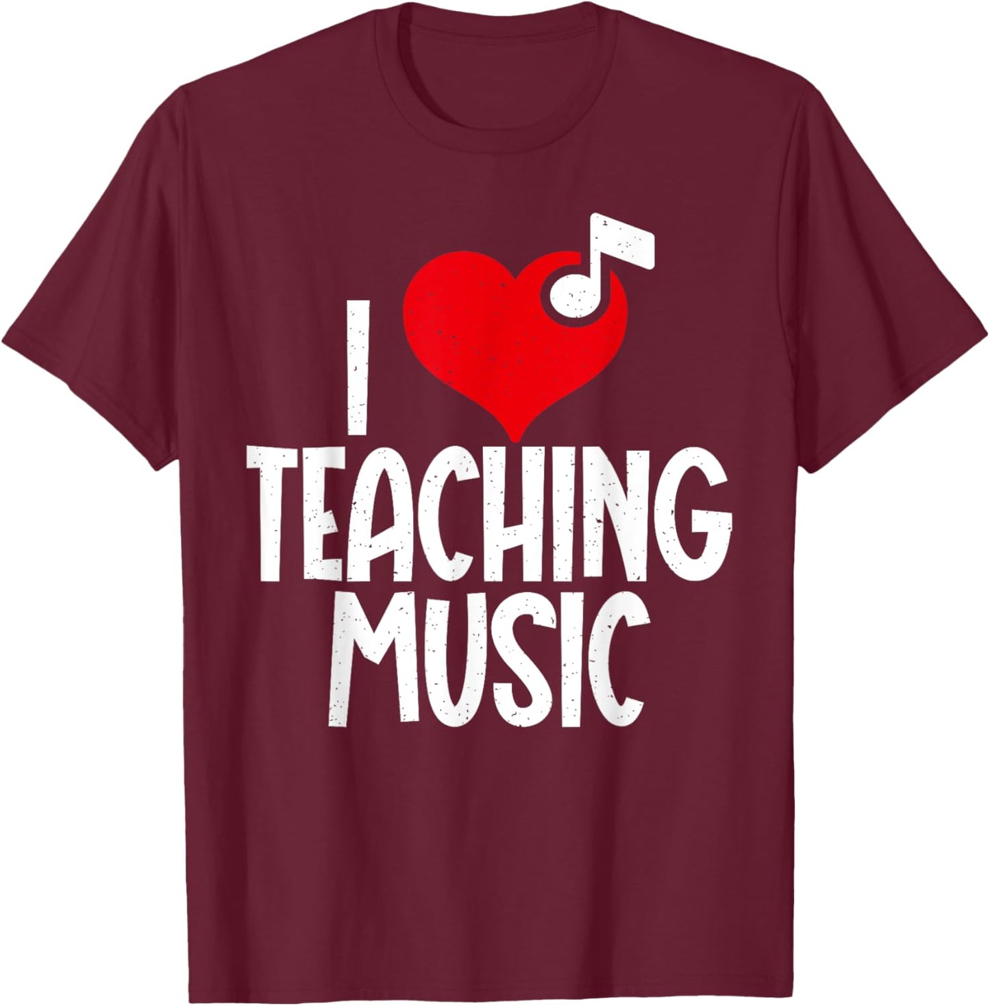 I love Teaching Music Teacher Men Women T-Shirt - T-Shirt | Maroon