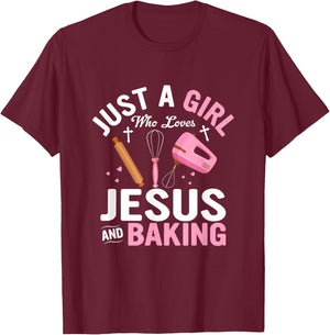 Just A Girl Who Loves Jesus And Baking Bake Cake Cookie T-Shirt - T-Shirt | Maroon