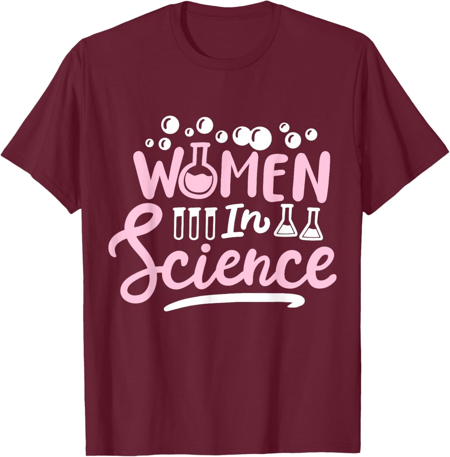 Science Girl Chemistry Science Teacher Women in Science T-Shirt - T-Shirt | Maroon
