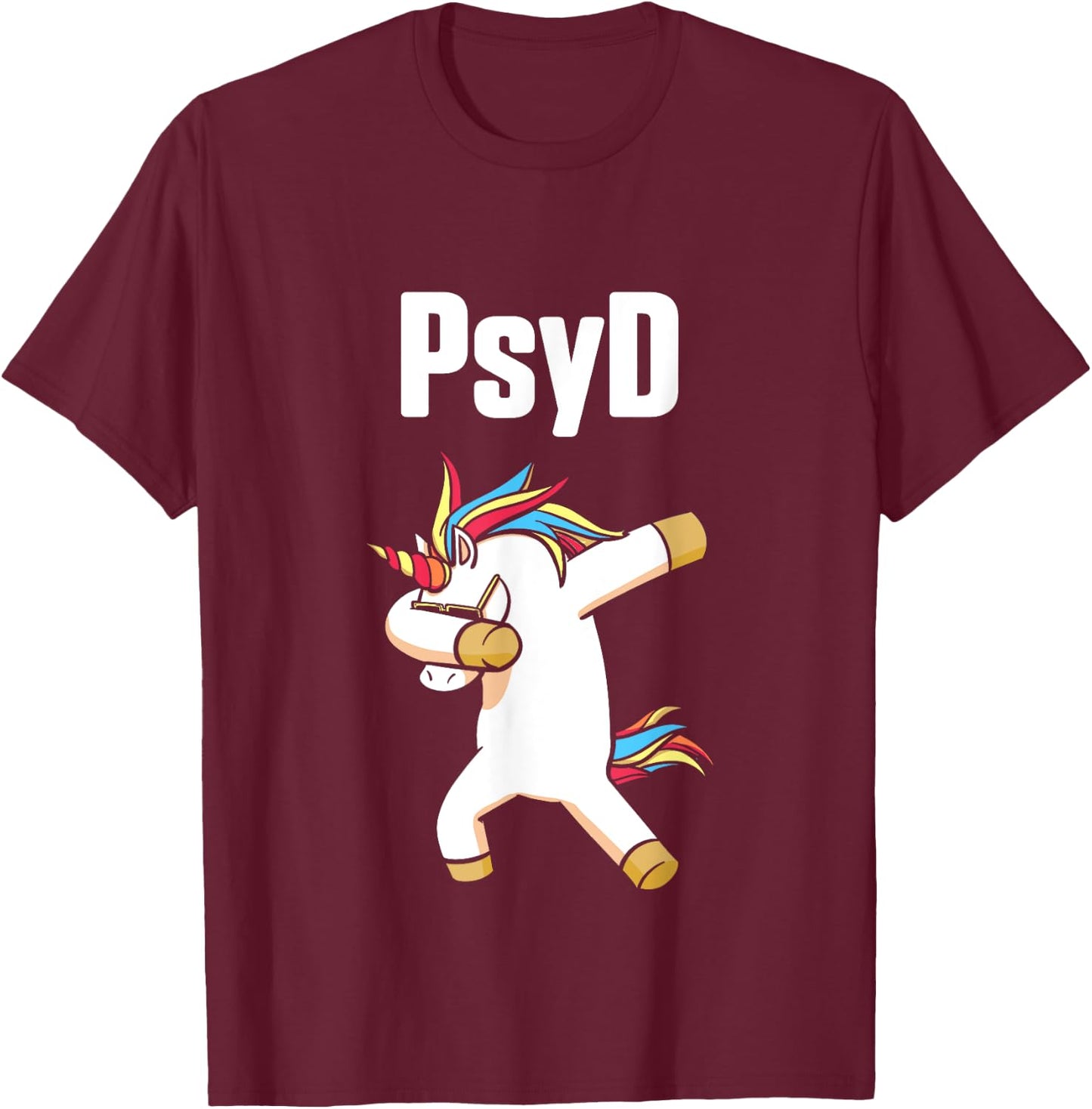 PsyD Doctor of Psychology Unicorn Doctorate Graduation T-Shirt - T-Shirt | Maroon