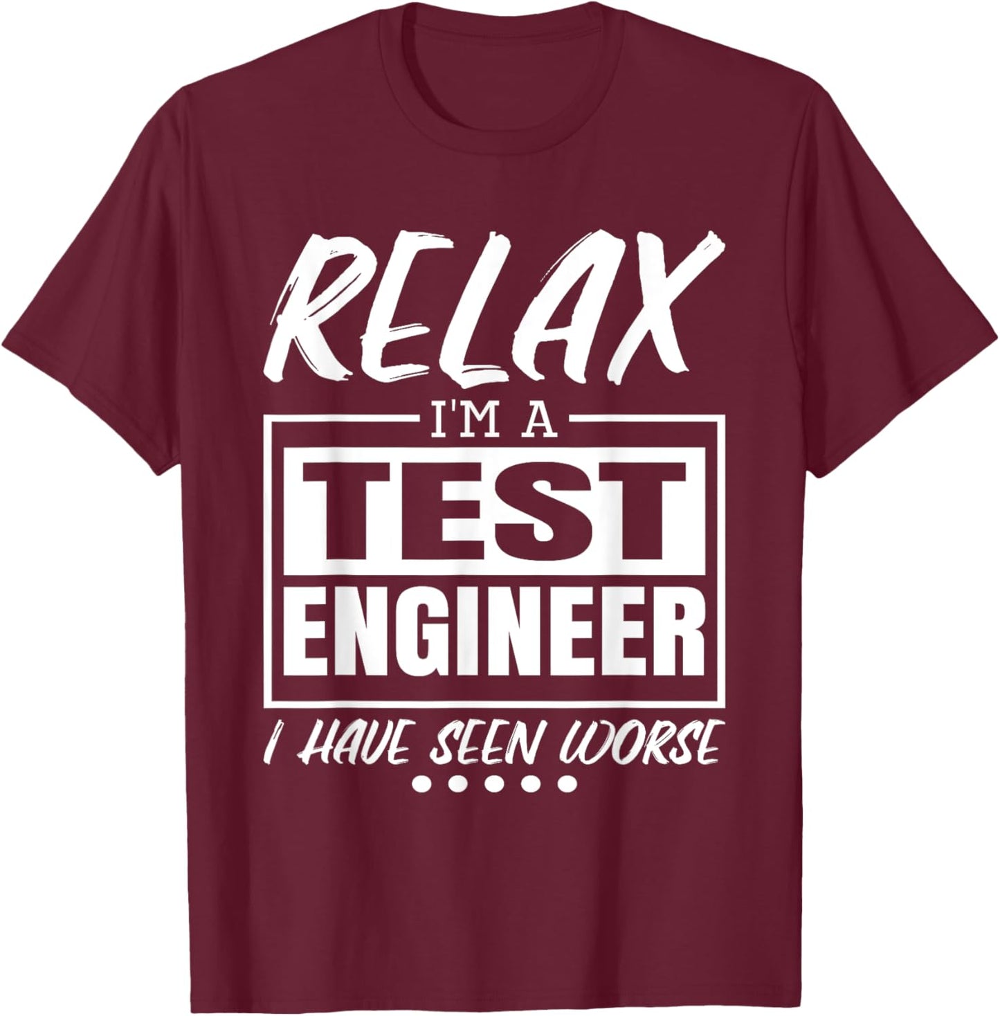 Test Engineer design for Test Products Engineer T-Shirt - T-Shirt | Maroon