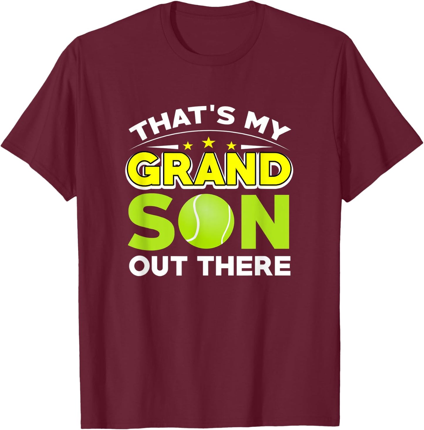 Tennis Design That's My Grandson Out There! T-Shirt - T-Shirt | Maroon