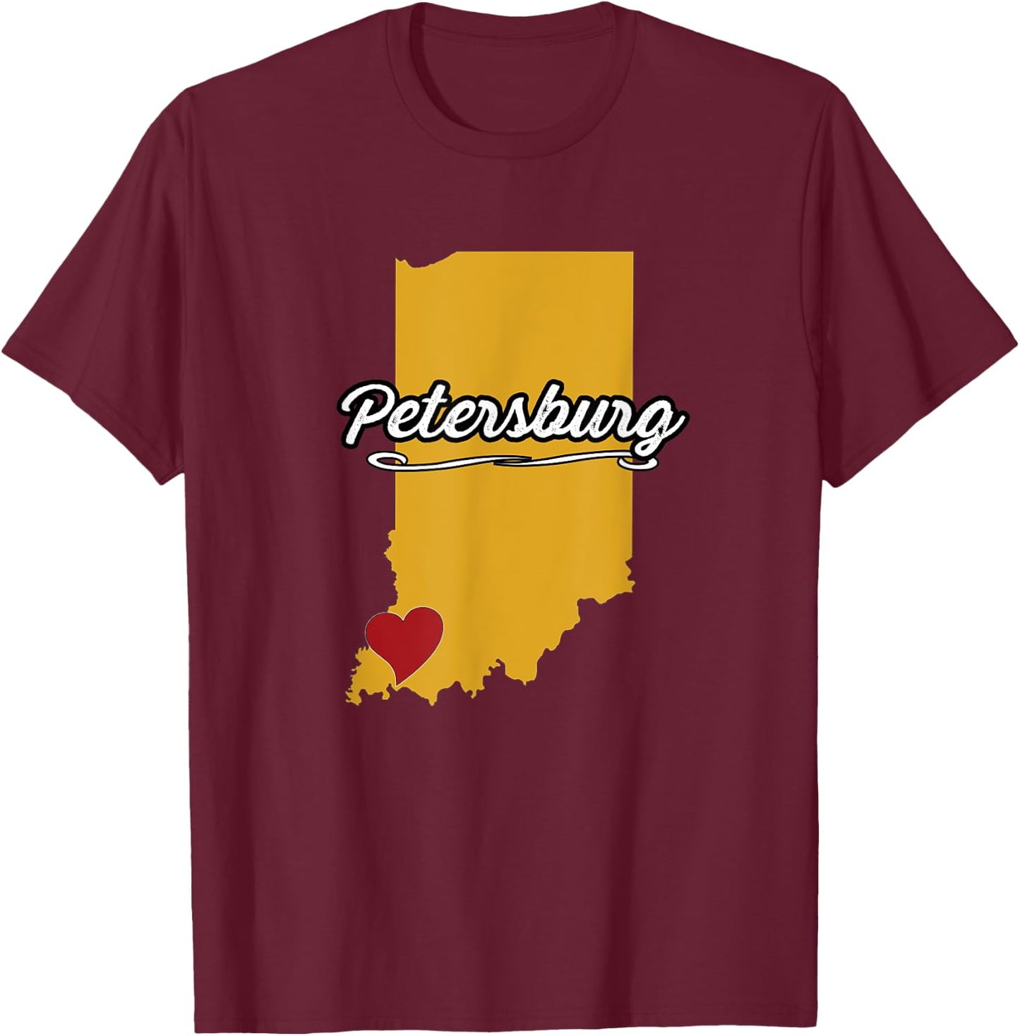 City of Petersburg Indiana | Hoosier Novelty Merch Gift T-Shirt - T-Shirt | Maroon