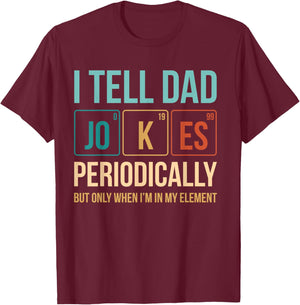 Dad Jokes Periodic Table Nerd T-Shirt - T-Shirt | Maroon