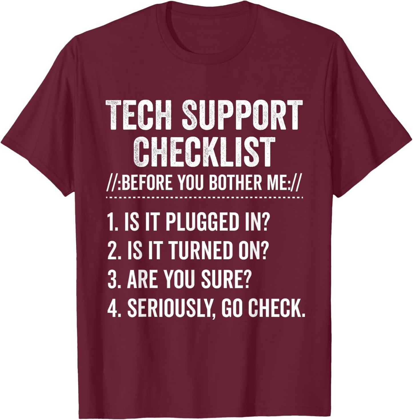 Tech Support Checklist Funny Computer Sysadmin Software T-Shirt - T-Shirt | Maroon