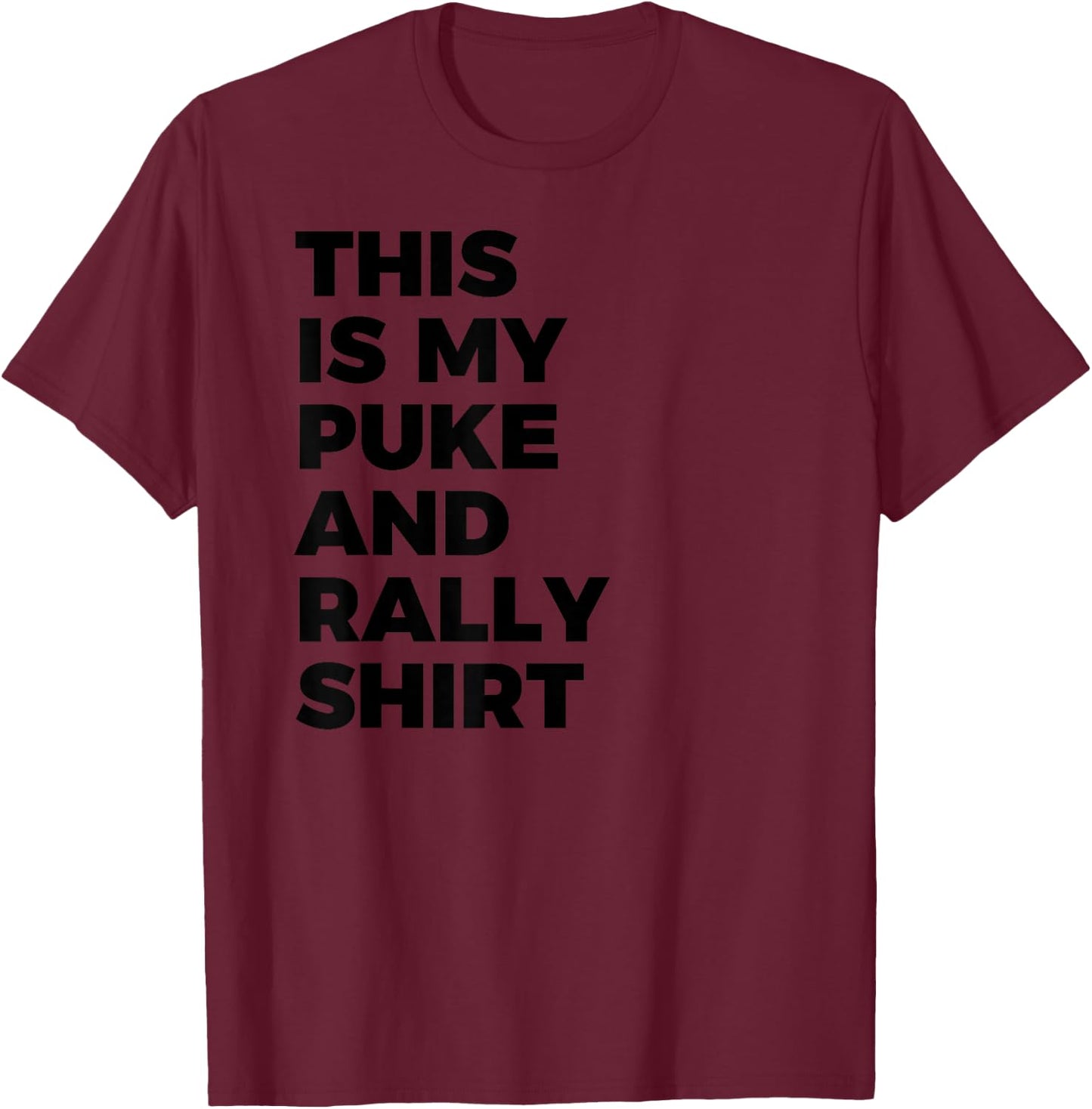 Puke and Rally T-Shirt - T-Shirt | Maroon