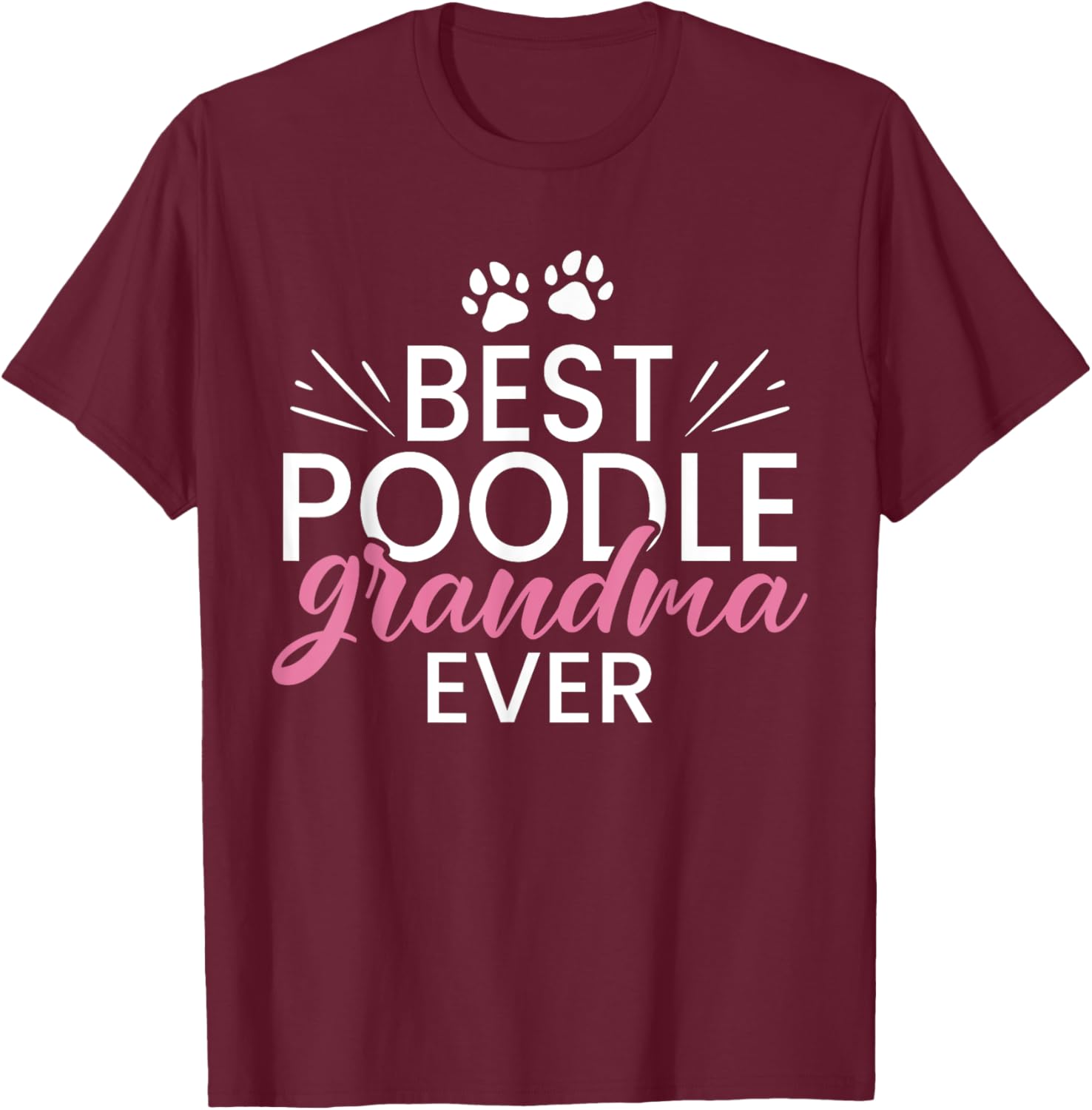 Best Poodle Grandma Ever Poodle Dog Grandma T-Shirt - T-Shirt | Maroon