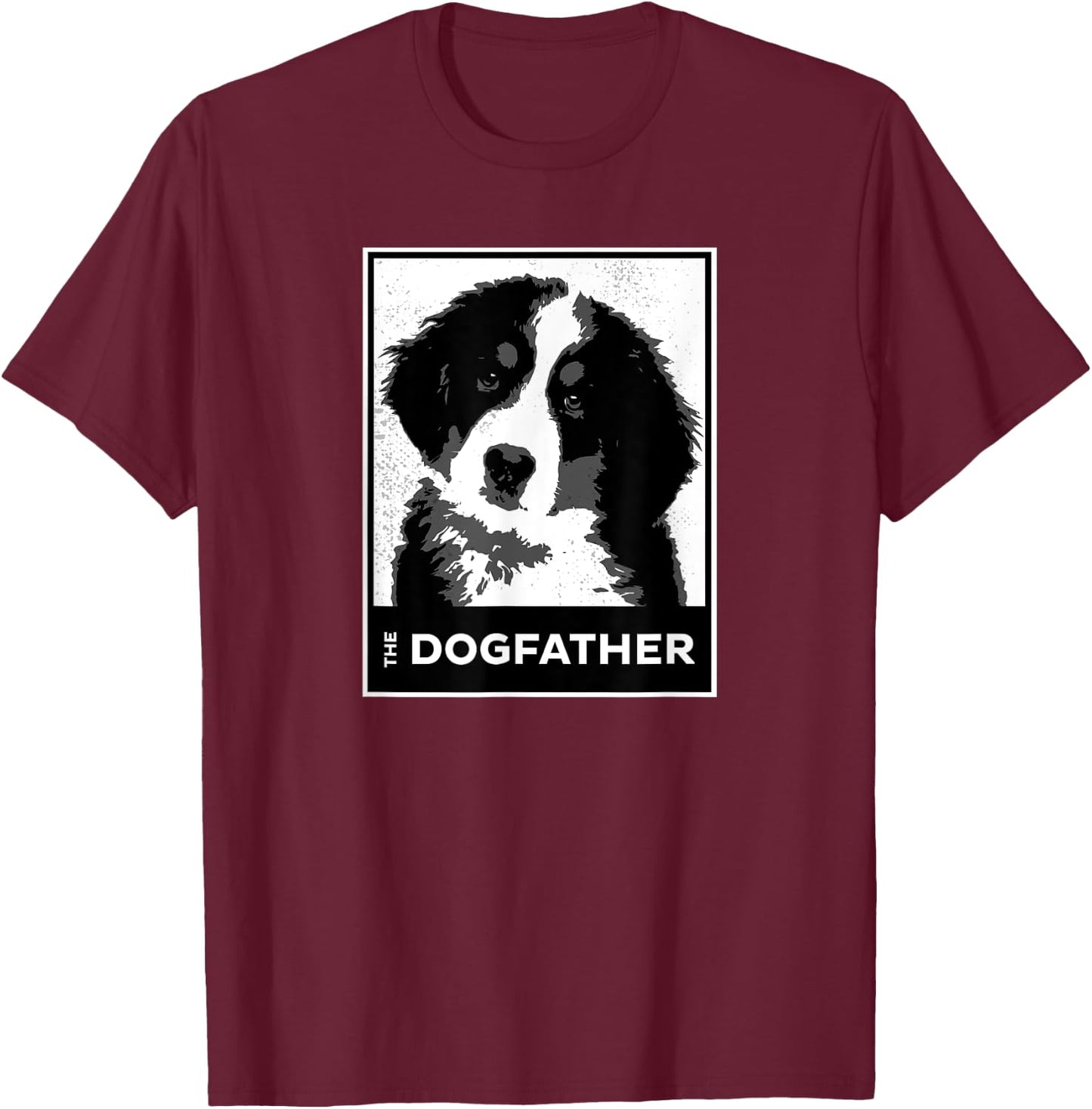 Bernese Mountain The Dog-father Funny Dog Dad Men Women Kids T-Shirt - T-Shirt | Maroon