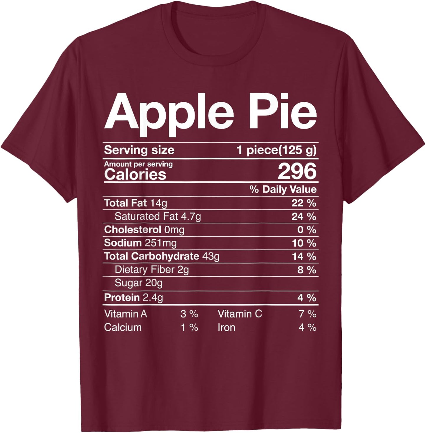 Apple Pie Nutrition Facts Label Costume Thanksgiving Gifts T-Shirt - T-Shirt | Maroon
