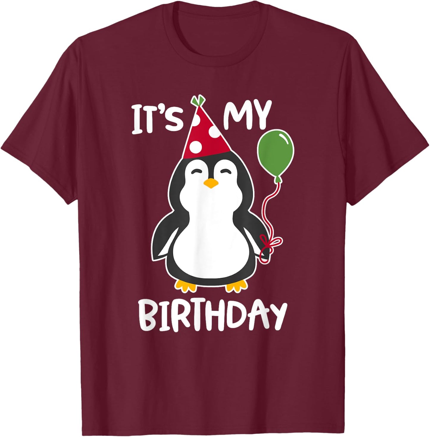 It's My Birthday Penguin Shirt T-Shirt - T-Shirt | Maroon