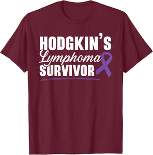 Hodgkin's Lymphoma Survivor Disease Lymphoma Cancer T-Shirt - T-Shirt | Maroon