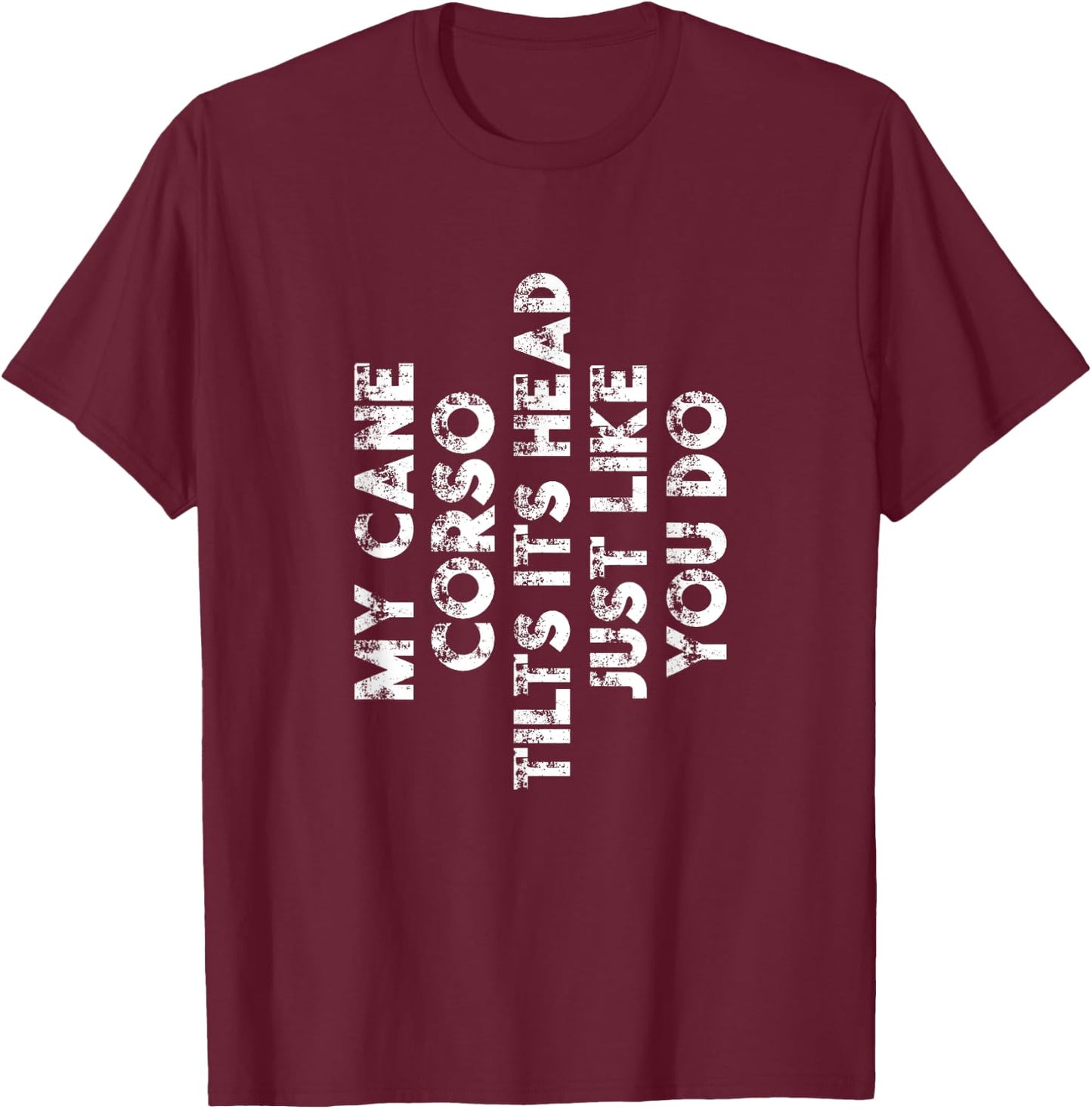 Cane Corso Mom Dad Funny Dog Lover Gift Women Men Kids T-Shirt - T-Shirt | Maroon