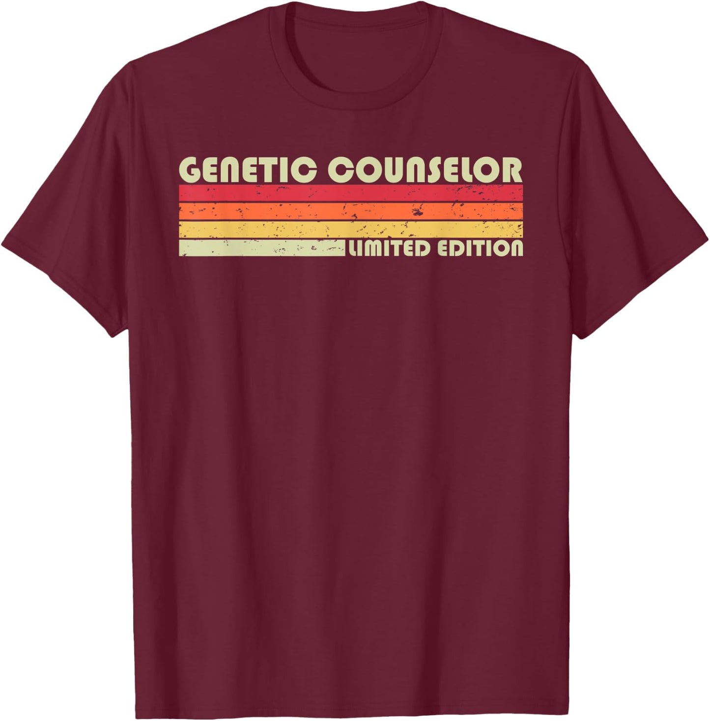 GENETIC COUNSELOR Funny Job Title Profession Birthday Worker T-Shirt - T-Shirt | Maroon
