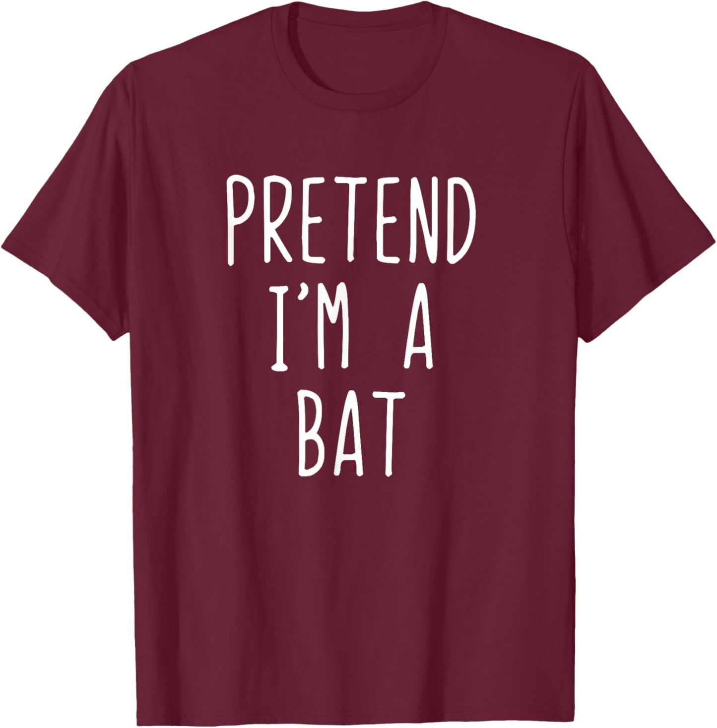 Pretend I'm Bat Costume Halloween Funny Lazy Adult Kids T-Shirt - T-Shirt | Maroon