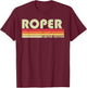 ROPER Surname Funny Retro Vintage 80s 90s Birthday Reunion T-Shirt - T-Shirt | Maroon