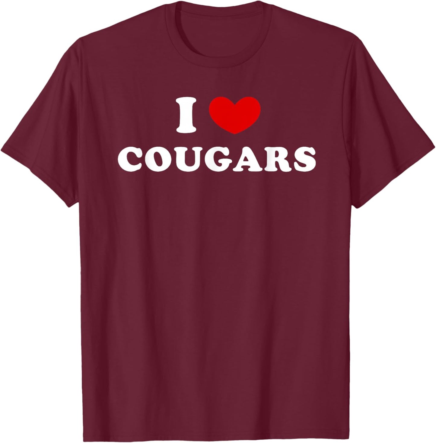 I Love Cougars, I Heart Cougars T-Shirt - T-Shirt | Maroon