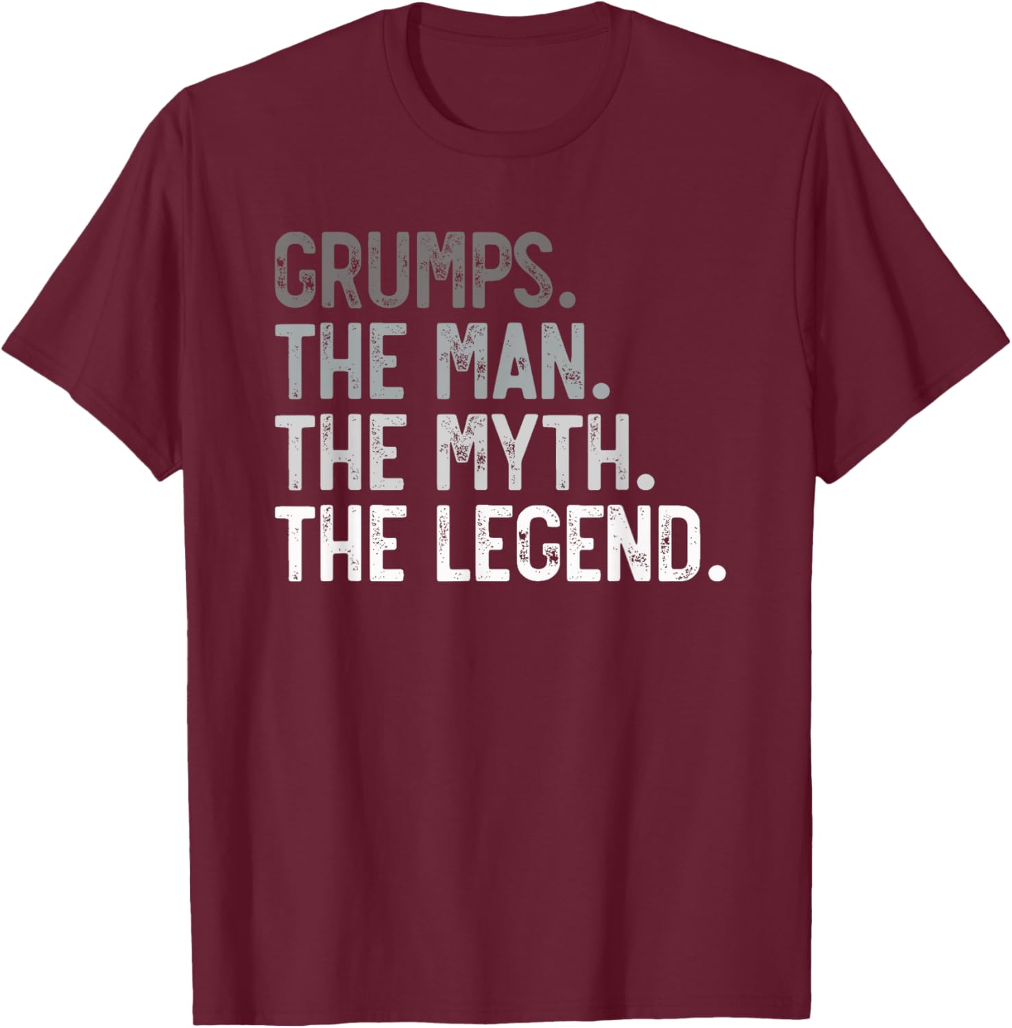 Grumps the Man the Myth the Legend Father's Day for Grandpa T-Shirt - T-Shirt | Maroon