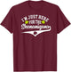 Vintage I'm Just Here for the Shenanigans T-Shirt - T-Shirt | Maroon
