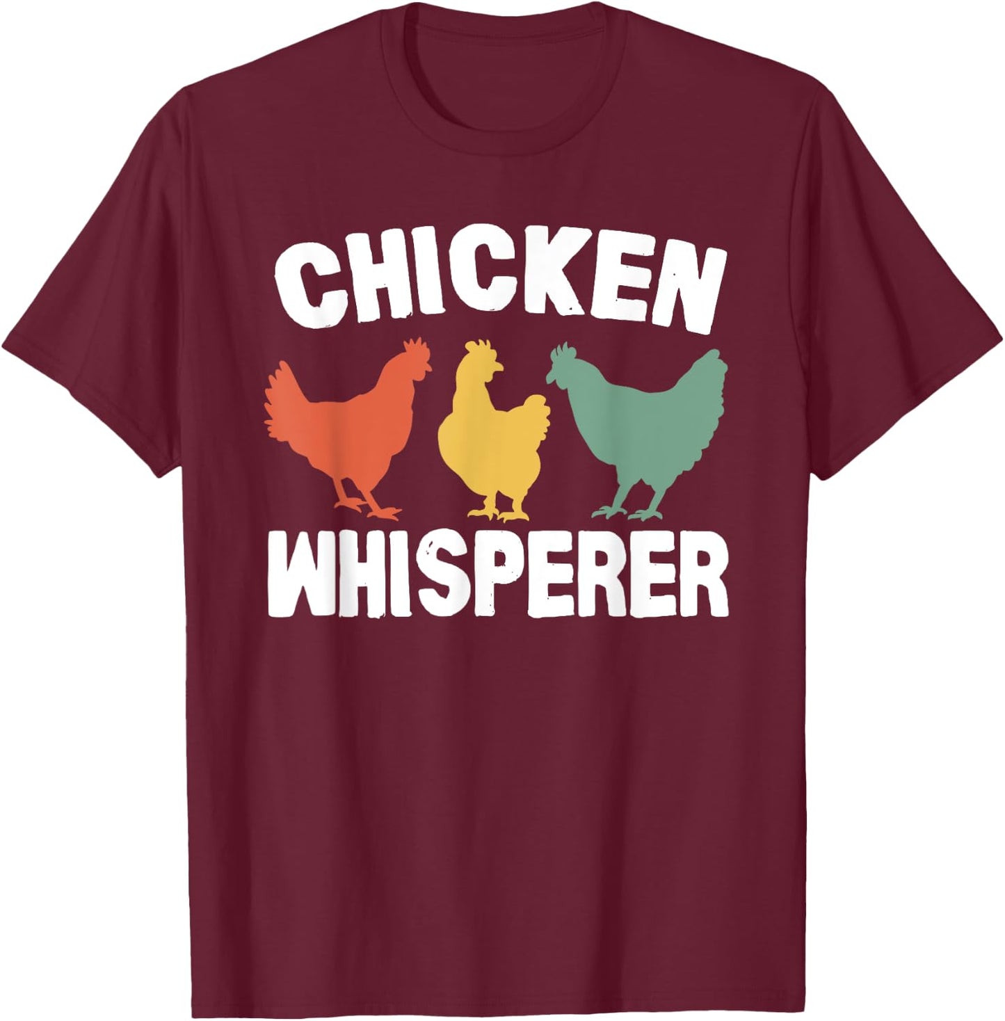 Chicken Whisperer Funny Vintage T-Shirt - T-Shirt | Maroon