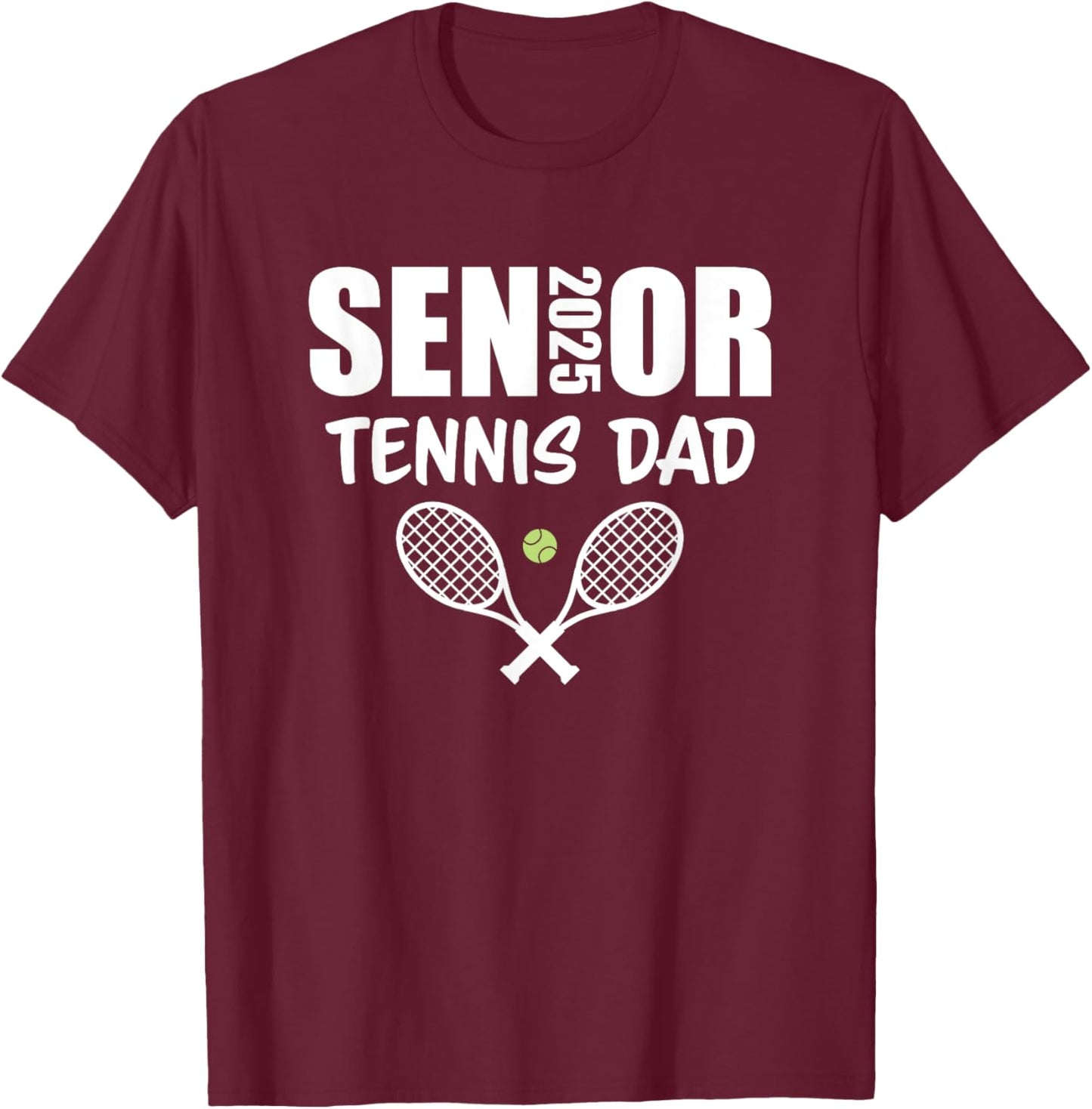2025 Senior Tennis Dad Team Parent Helper Class of 2025 T-Shirt - T-Shirt | Maroon