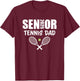 2025 Senior Tennis Dad Team Parent Helper Class of 2025 T-Shirt - T-Shirt | Maroon