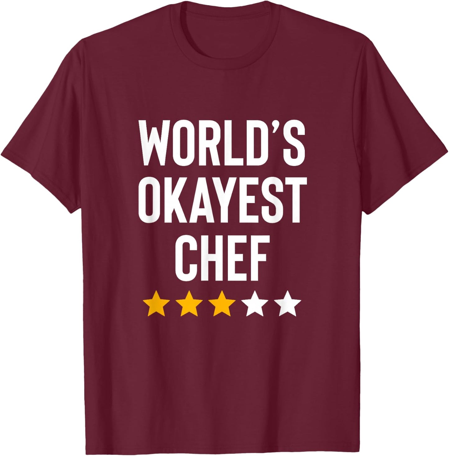 Worlds Okayest Chef Funny Birthday Christmas Gag Chef T-Shirt - T-Shirt | Maroon