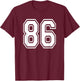 Number 86 86th Birthday Gift Player Team Numbered Jersey T-Shirt - T-Shirt | Maroon