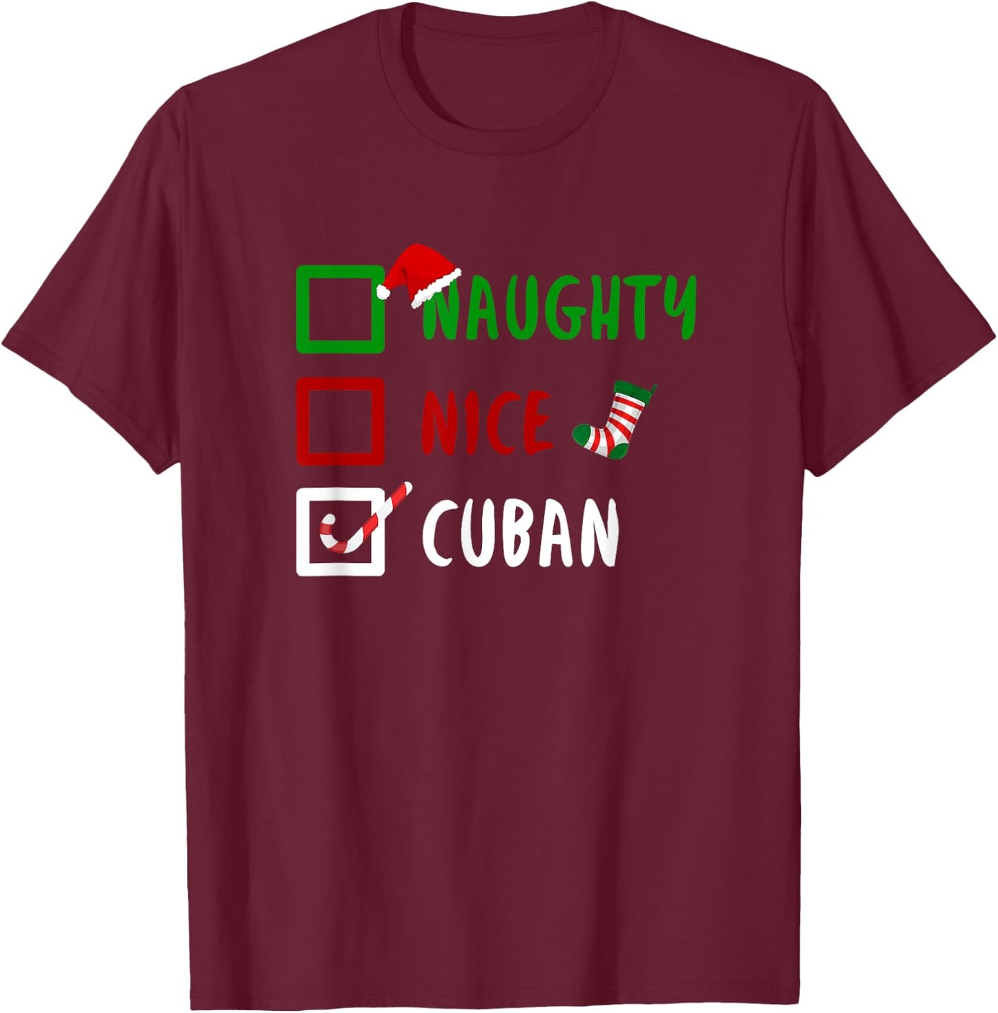 NAUGHTY NICE CUBAN Cuba Cuban Countries Gift T-Shirt - T-Shirt | Maroon