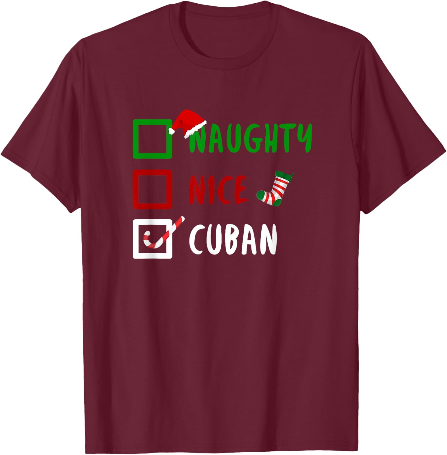 NAUGHTY NICE CUBAN Cuba Cuban Countries Gift T-Shirt - T-Shirt | Maroon
