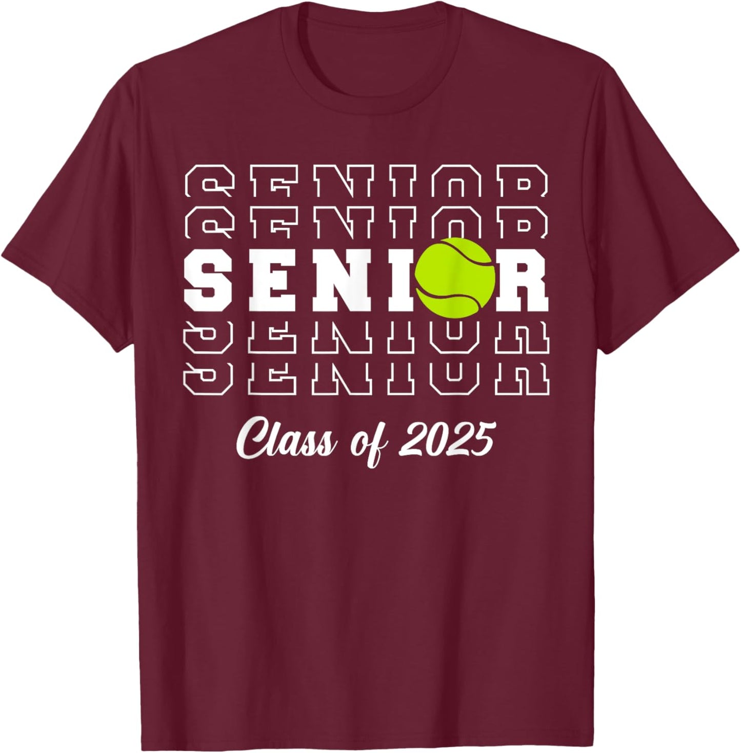 Class Of 2025 Tennis Senior Graduation Graduate Men Women T-Shirt - T-Shirt | Maroon