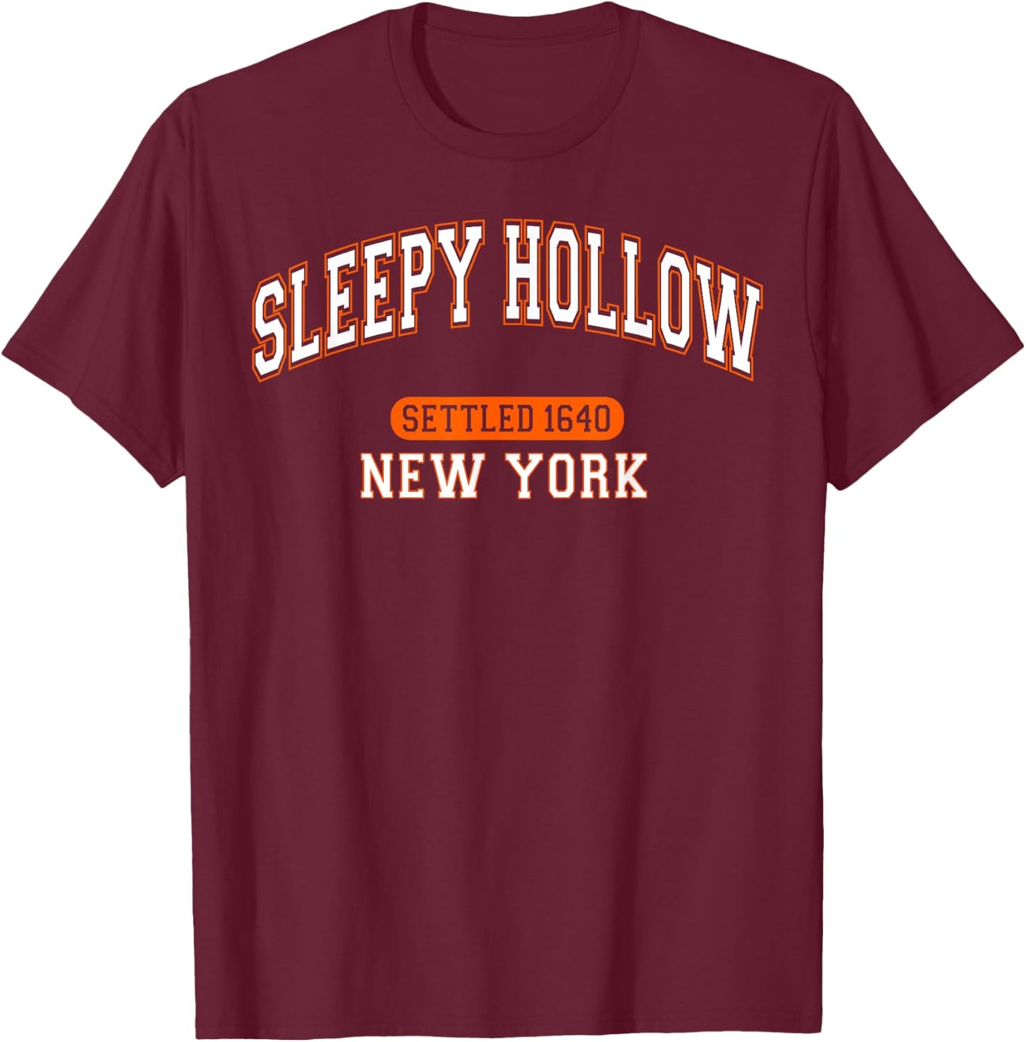 Sleepy Hollow New York Settled 1640 Sports White Orange T-Shirt - T-Shirt | Maroon