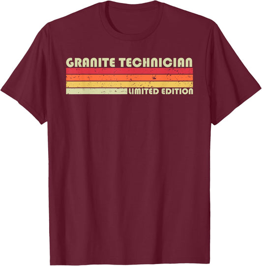 GRANITE TECHNICIAN Funny Job Title Birthday Worker Idea T-Shirt - T-Shirt | Maroon