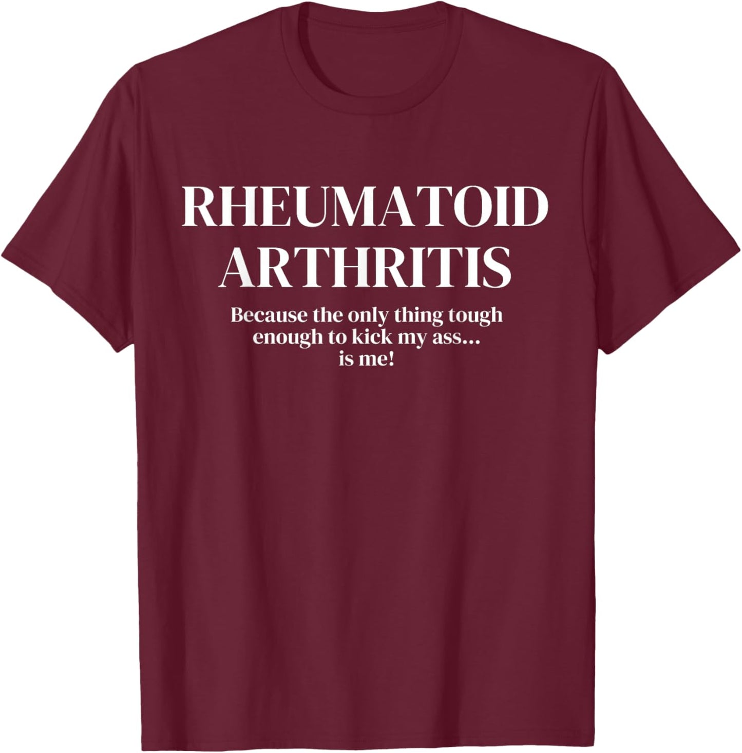 Rheumatoid Arthritis Awareness Support RA Warrior T-Shirt - T-Shirt | Maroon