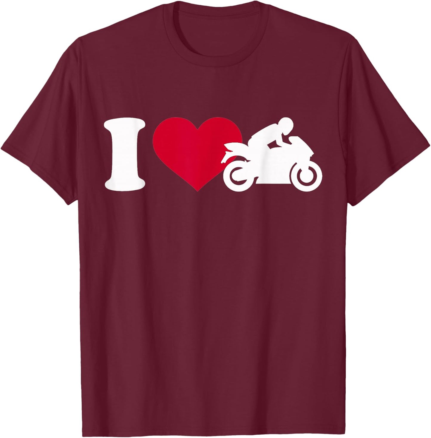 I Love Motorcycle T-Shirt - T-Shirt | Maroon