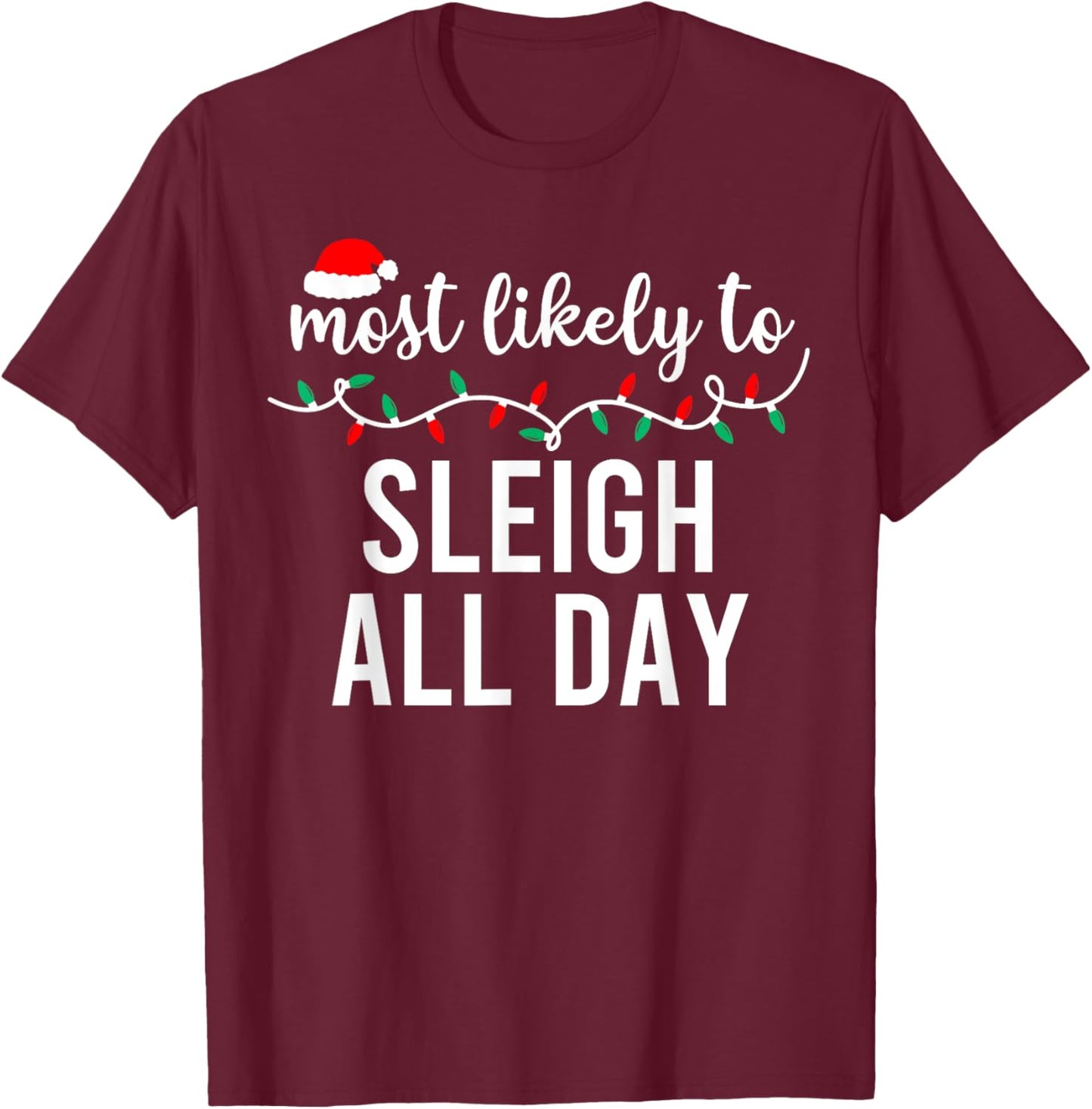 Most Likely To Christmas Shirt Matching Family Pajamas Funny T-Shirt - T-Shirt | Maroon