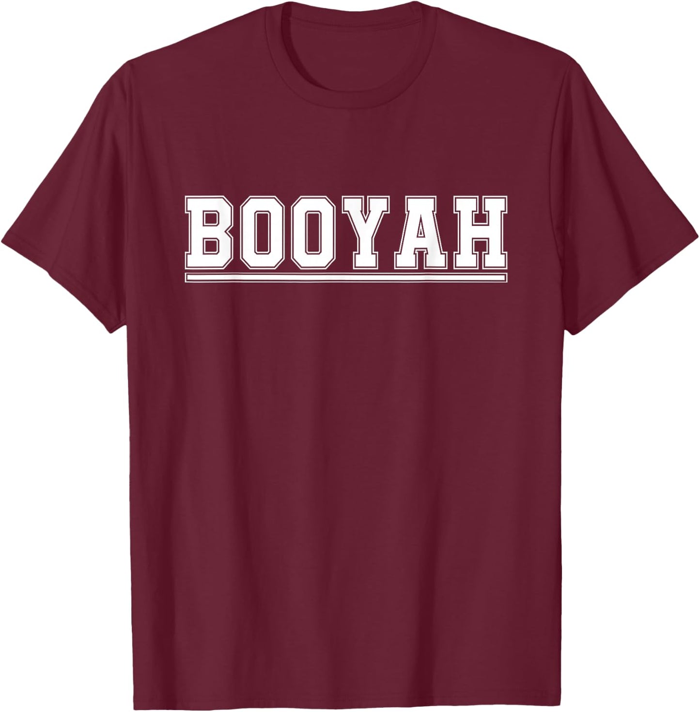 Booyah | funny football T-Shirt - T-Shirt | Maroon