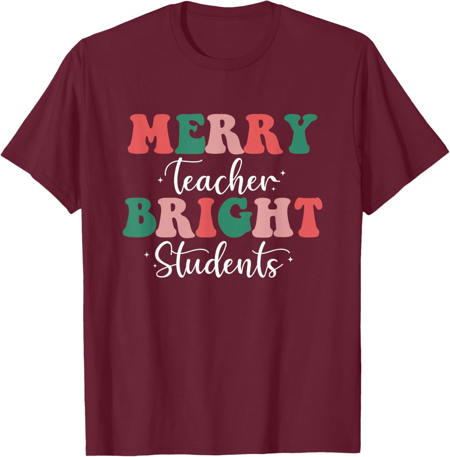 Retro Merry Teacher Bright Students Funny Christmas Teacher T-Shirt - T-Shirt | Maroon