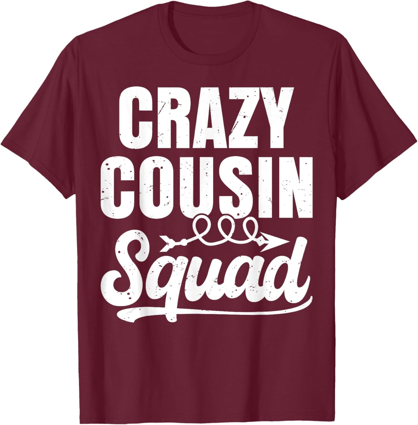Crazy Cousin Squad Shirt For Family Reunion Party Vacation T-Shirt - T-Shirt | Maroon