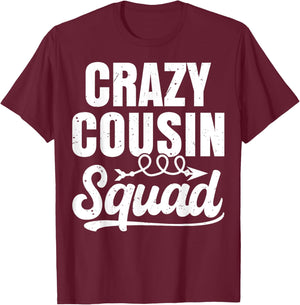 Crazy Cousin Squad Shirt For Family Reunion Party Vacation T-Shirt - T-Shirt | Maroon