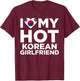 I Love my Hot Korean Girlfriend Funny Cute Couples T-Shirt - T-Shirt | Maroon