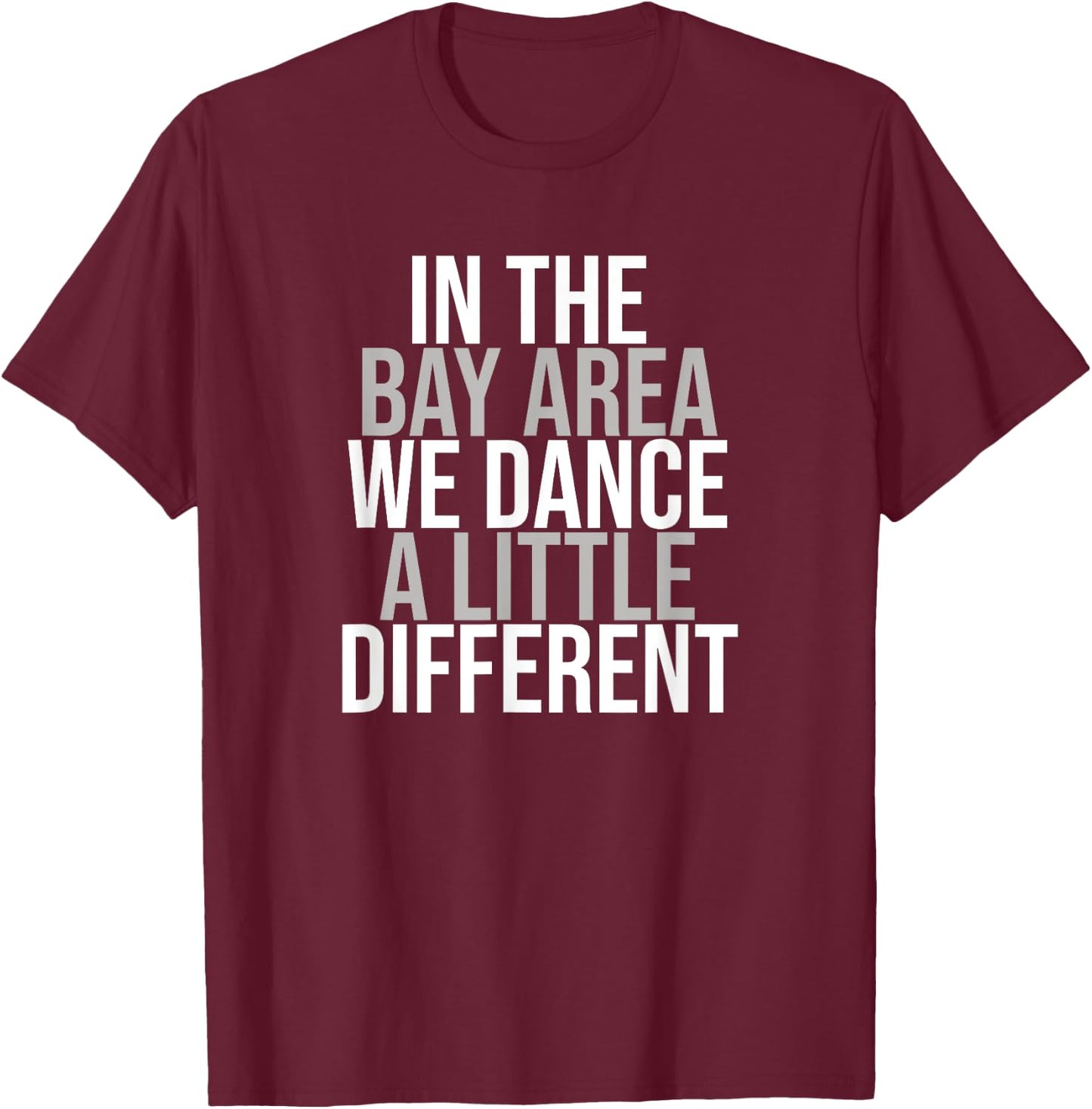 Bay Area Hip Hop and Rap Inspired T-Shirt - T-Shirt | Maroon