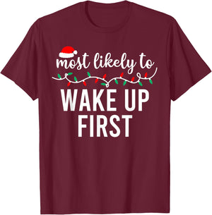 Most Likely To Christmas Shirt Matching Family Pajamas Funny T-Shirt - T-Shirt | Maroon