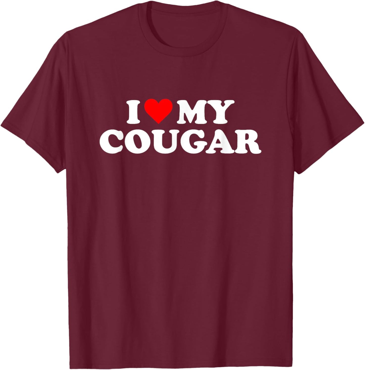 I Love My Cougar I Heart My Cougar T-Shirt - T-Shirt | Maroon