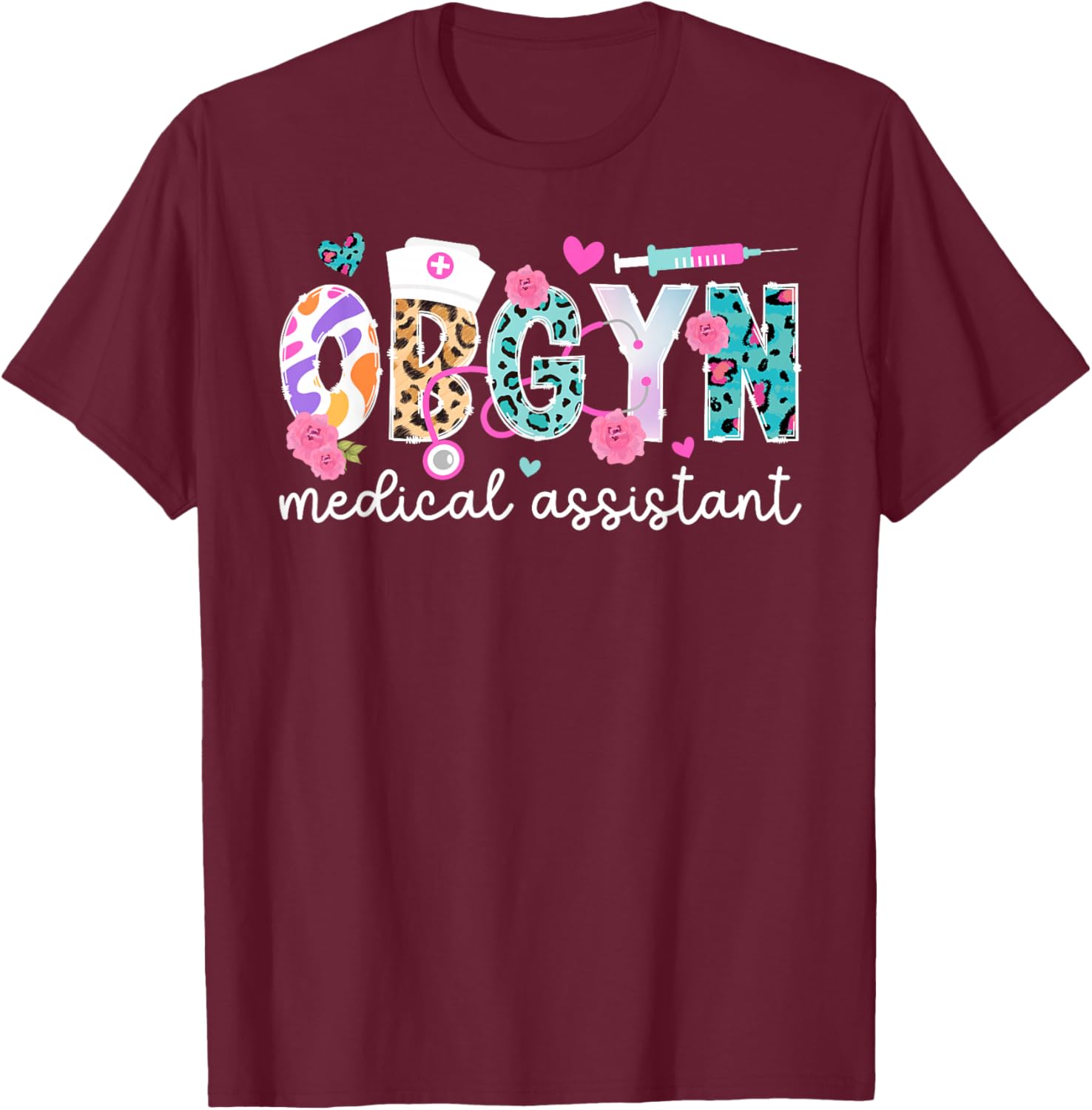 OBGYN Medical Assistant Leopard OB-GYN Medical Assistant T-Shirt - T-Shirt | Maroon