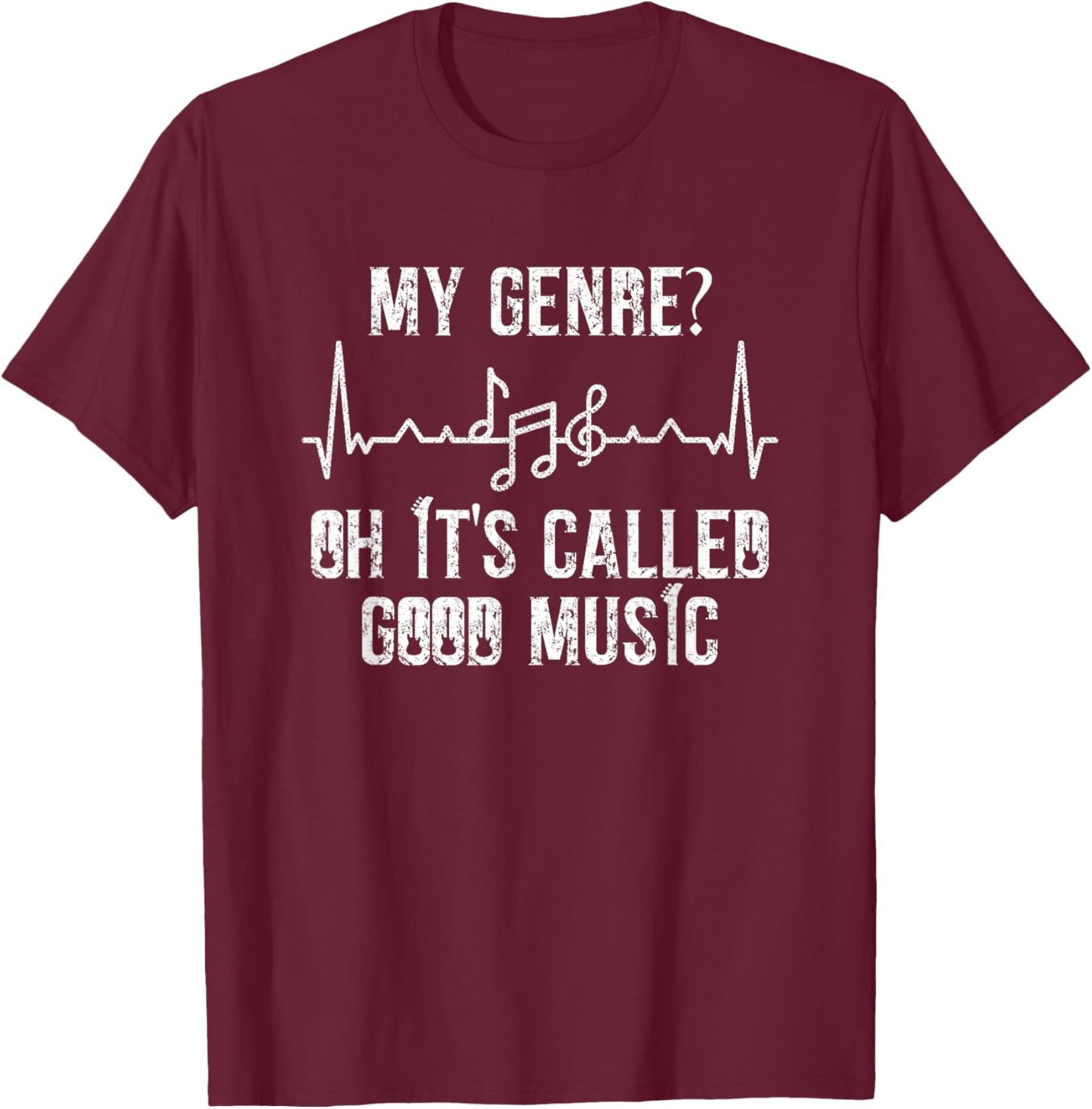My Genre? Oh It's Called Good Music Indie Rock Indie Artist T-Shirt - T-Shirt | Maroon