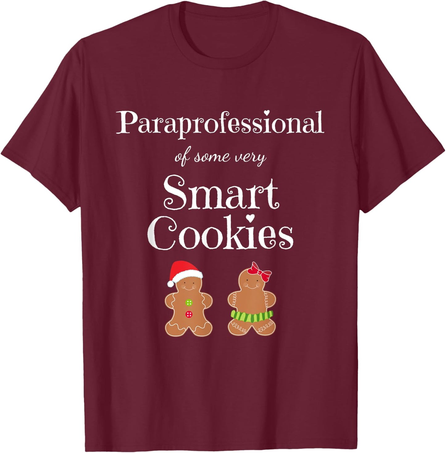 Paraprofessional Christmas Smart Cookies Teacher Aide Gift T-Shirt - T-Shirt | Maroon