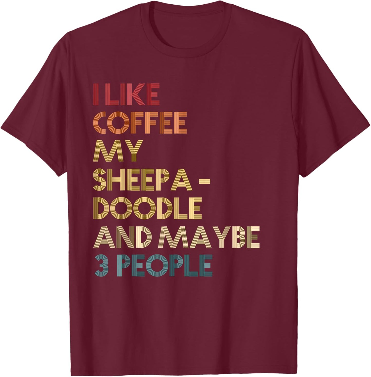Sheepadoodle Dog Owner Coffee Lover Quote Vintage Retro Women T-Shirt - T-Shirt | Maroon
